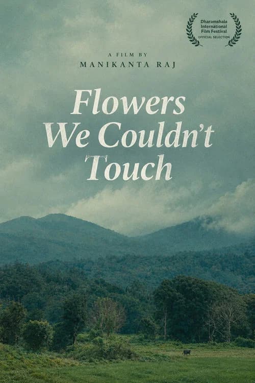 Flowers We Couldn’t Touch poster